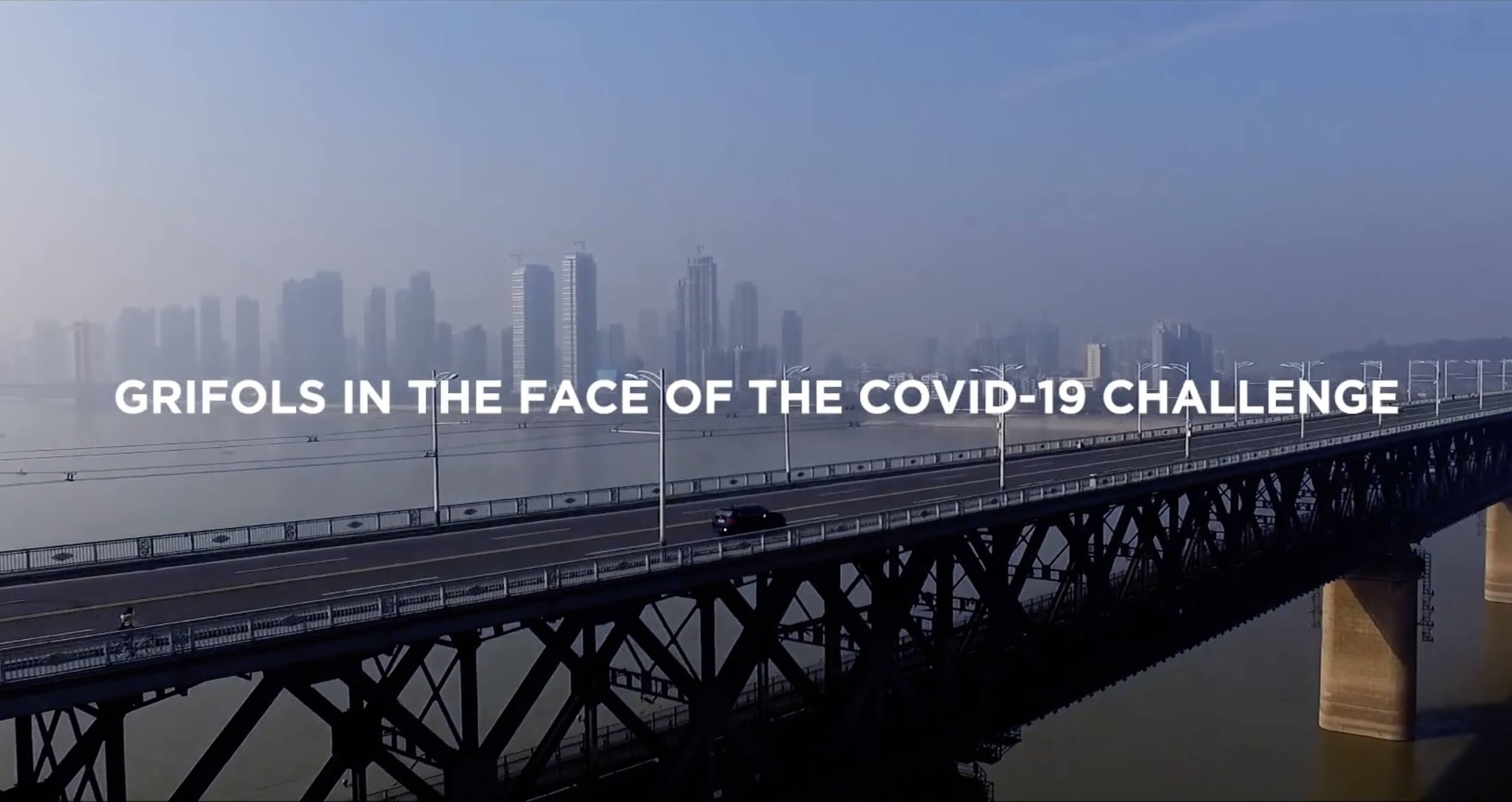 Grifols In the Face of the COVID-19 Challenge Video